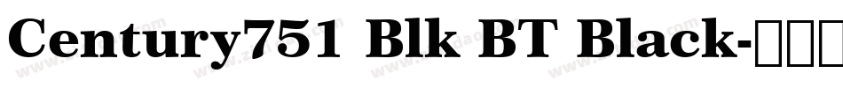 Century751 Blk BT Black字体转换